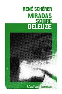 MIRADAS SOBRE DELEUZE ED 2012 - SCHERER RENE