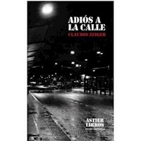 ADIOS A LA CALLE - CLAUDIO ZEIGER