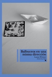 BALBUCEOS EN UNA MISMA DIRECCION - WITTNER LAURA