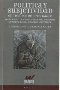 POLITICA Y SUBJETIVIDAD EN TIEMPOS DE GOVERNANCE - NEGRI HARDT Y OTROS