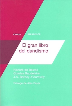 GRAN LIBRO DEL DANDISMO EL - BALZAC BAUDELAIRE Y