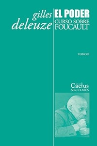 PODER CURSO FOUCAULT TOMO 2 EL - DELEUZE GILLES