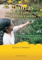 PLANTAS EN LA MEDICINA TRAD SIERRAS DE CBA ED 2015 - MARTINEZ GUSTAVO