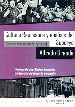 CULTURA REPRESORA Y ANALISIS DEL SUPERYO - GRANDE ALFREDO