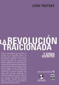 REVOLUCION TRAICIONADA LA Y OTROS ESCRITOS - TROTSKY LEON