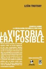 VICTORIA ERA POSIBLE LA REVOLUCION ESPAÑOLA 1930 1 - TROTSKY LEON