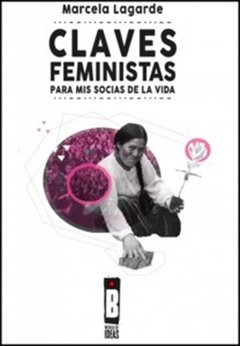 CLAVES FEMINISTAS PARA MIS SOCIAS DE LA VIDA - LAGARDE MARCELA