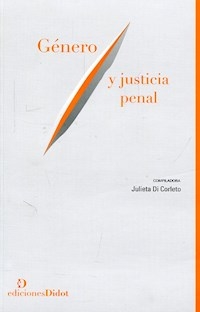 GENERO Y JUSTICIA PENAL - DI CORLETO JULIETA