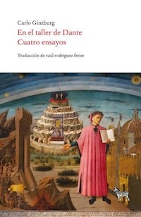 EN EL TALLER DE DANTE CUATRO ENSAYOS - GINZBURG CARLO