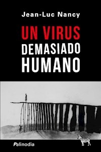 UN VIRUS DEMASIADO HUMANO - NANCY JEAN LUC