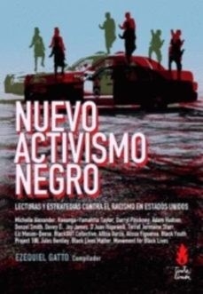 NUEVO ACTIVISMO NEGRO LECTURAS RACISMO - GATTO E COMPILADOR