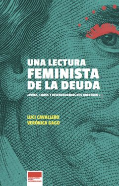 UNA LECTURA FEMINISTA DE LA DEUDA - CAVALLERO LUCI GAGO VERONICA