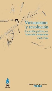 VIRTUOSISMO Y REVOLUCION ACCION POLITICA EN LA ERA - VIRNO PAOLO