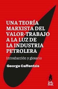 UNA TEORIA MARXISTA DEL VALOR TRABAJO A LA LUZ DE - CAFFENTZIS GEORGE