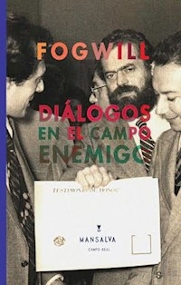 DIALOGOS EN EL CAMPO ENEMIGO - FOGWILL RODOLFO