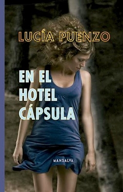 EN EL HOTEL CAPSULA - PUENZO LUCIA