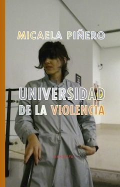 UNIVERSIDAD DE LA VIOLENCIA - PIÑERO MICAELA