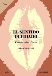 SENTIDO OLVIDADO ENSAYOS S EL TACTO ED 2015 - MAURETTE PABLO