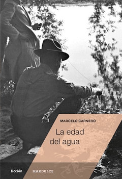 EDAD DEL AGUA LA - CARNERO MARCELO