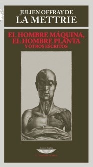 HOMBRE MAQUINA EL HOMBRE PLANTA Y OTROS ESCRITOS - LA MATTRIE JULIEN