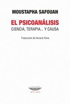PSICOANÁLISIS EL CIENCIA TERAPIA Y CAUSA - SAFOUAN MOUSTAPHA