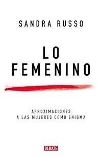 LO FEMENINO APROXIMACIONES A LAS MUJERES C ENIGMA - RUSSO SANDRA