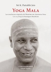 YOGA MALA ENSEÑANZAS ASHTANGA YOGA - PATTABHI JOIS SRI