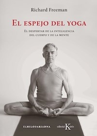 ESPEJO DEL YOGA EL DESPERTAR DE LA INTELIGENCIA - FREEMAN RICHARD