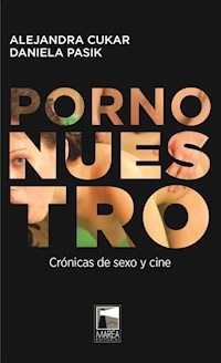 PORNO NUESTRO CRONICAS DE SEXO Y CINE - CUKAR A PASIK D