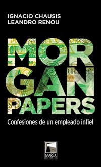 MORGAN PAPERS CONFESIONES DE UN EMPLEADO INFIEL - CHAUSIS I RENOU L