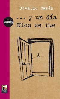 Y UN DIA NICO SE FUE EDIC ESPECIAL ED 2017 - BAZAN OSVALDO