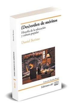 DESORDEN DE MERITOS FILOSOFÍA DE LA EDUCACIÓN Y CU - BERISSO DANIEL