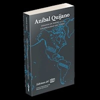 ENSAYOS EN TORNO A LA COLONIALIDAD DEL PODER - QUIJANO ANIBAL