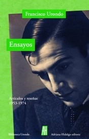ENSAYOS ARTÍCULOS Y RESEÑAS 1953 1974 - URONDO FRANCISCO