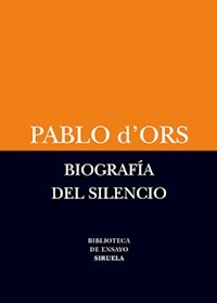 BIOGRAFIA DEL SILENCIO - DORS PABLO
