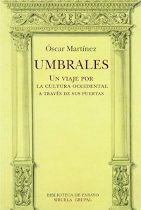 UMBRALES UN VIAJE POR LA CULTURA OCCIDENTAL - MARTINEZ OSCAR