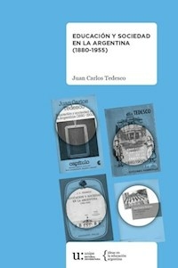 EDUCACION Y SOCIEDAD EN LA ARGENTINA 1880 1955 - JUAN CARLOS TEDESCO