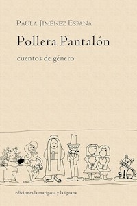POLLERA PANTALON CUENTOS DE GENERO - JIMENEZ ESPAÑA PAULA