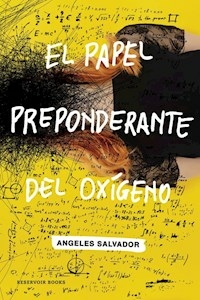EL PAPEL PREPONDERANTE DEL OXIGENO - SALVADOR ANGELES