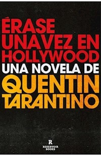 ERASE UNA VEZ EN HOLLYWOOD - TARANTINO QUENTIN