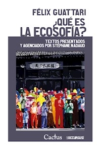 QUE ES LA ECOSOFIA - GUATTARI FELIX