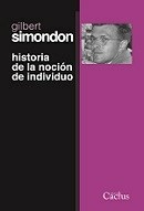 HISTORIA DE LA NOCION DE INDIVIDUO - SIMONDON GILBERT