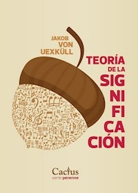 TEORIA DE LA SIGNIFICACION - JAKOB VON UEXKULL