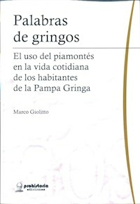 PALABRAS DE GRINGOS EL USO DEL PIAMONTES - GIOLITTO MARCO