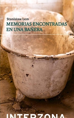 MEMORIAS ENCONTRADAS EN UNA BAÑERA ED 2015 - LEM STANISLAW