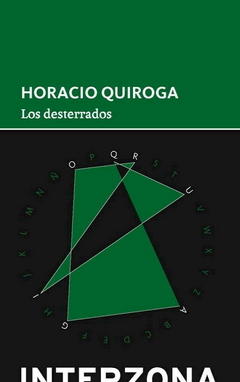 DESTERRADOS LOS ED 2016 - QUIROGA HORACIO