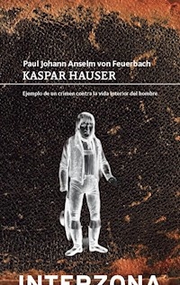 KASPAR HAUSER - FEUERBACH PAUL JOHAN