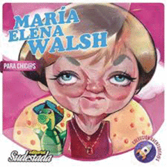 MARIA ELENA WALSH PARA CHICAS Y CHICOS - JALIL VANESA IBARRA