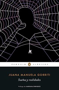 SUEÑOS Y REALIDADES PROLOGO MARIANA ENRIQUEZ - GORRITI JUANA MANUELA