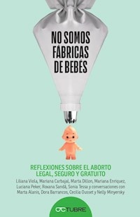 NO SOMOS FABRICAS DE BEBES REFLEXIONES SOBRE EL AB - PEKER L DILLON M ENRIQUEZ M